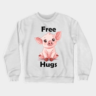 Free Hugs Pig Crewneck Sweatshirt